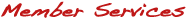 Member Services